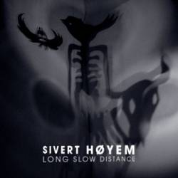 Sivert Hoyem : Long Slow Distance